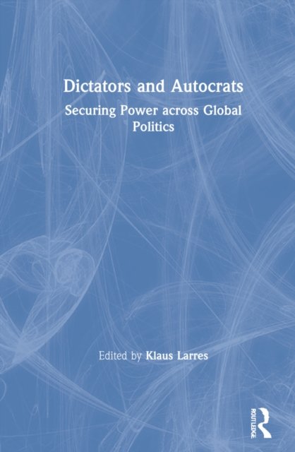 Dictators and Autocrats