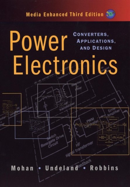 Power Electronics – Converters, Applications and Design, Media Enhanced 3e (WSE)