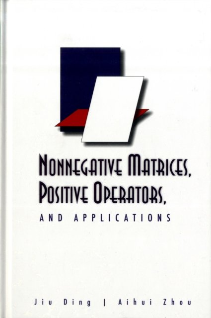 NONNEGATIVE MATRICE,POSITIVE OPERATORS..