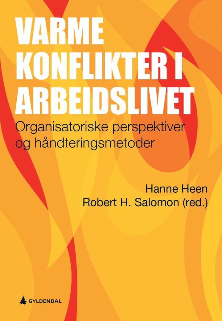 Varme konflikter i arbeidslivet - organisatoriske perspektiver og håndteringsmetoder