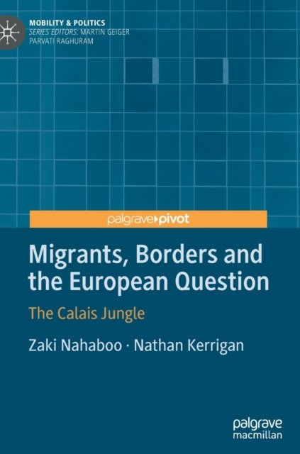 Migrants, Borders and the European Question