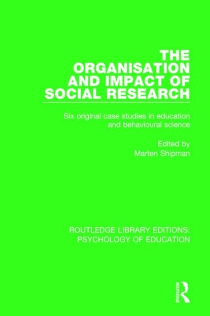 The Organisation and Impact of Social Research