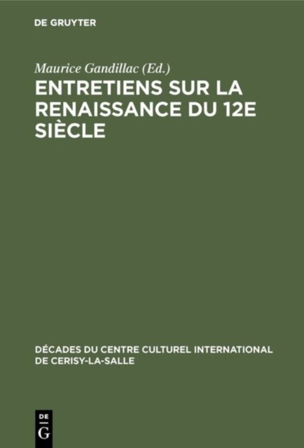 Entretiens sur la Renaissance du 12e siecle