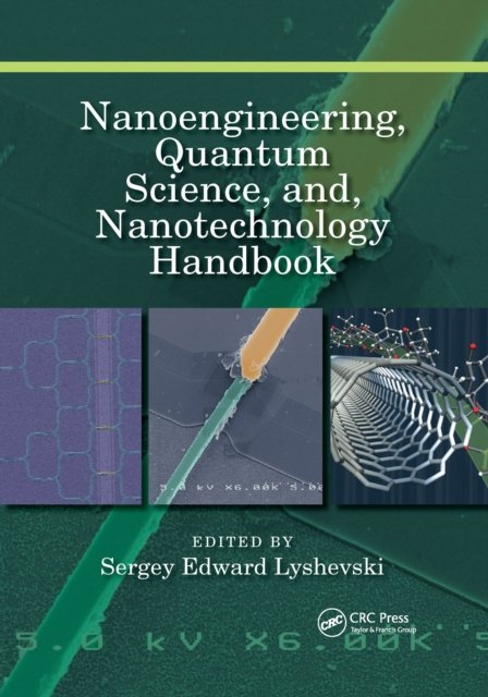 Nanoengineering, Quantum Science, and, Nanotechnology Handbook