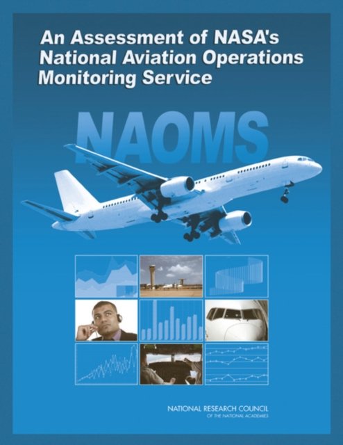 An Assessment of NASA''s National Aviation Operations Monitoring Service
