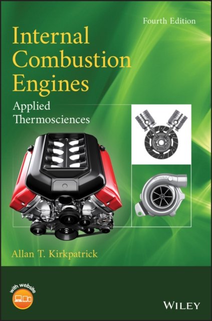 Internal Combustion Engines – Applied Thermosciences, Fourth Edition