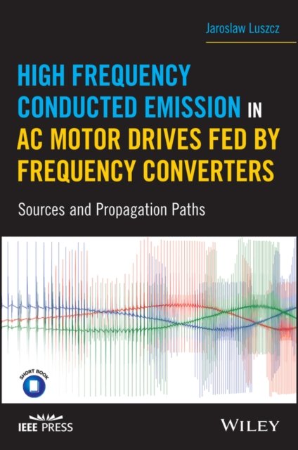 High Frequency Conducted Emission in AC Motor Drives Fed By Frequency Converters – Sources and Propagation Paths