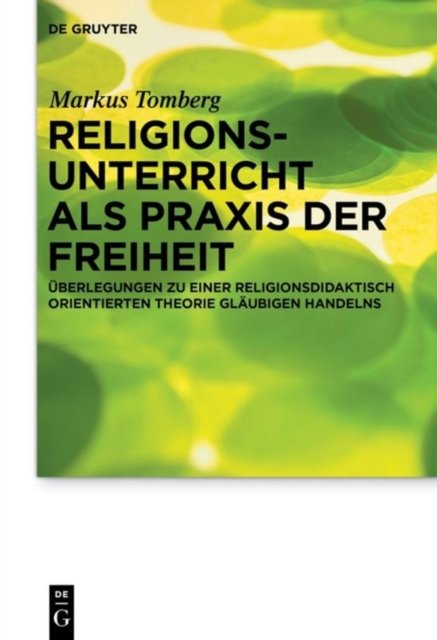 Religionsunterricht Als Praxis Der Freiheit