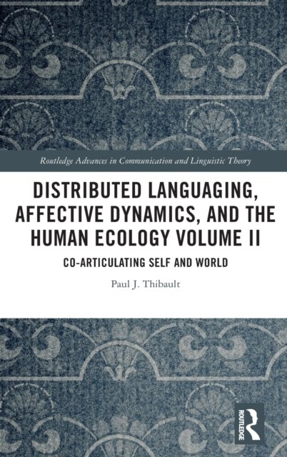 Distributed Languaging, Affective Dynamics, and the Human Ecology