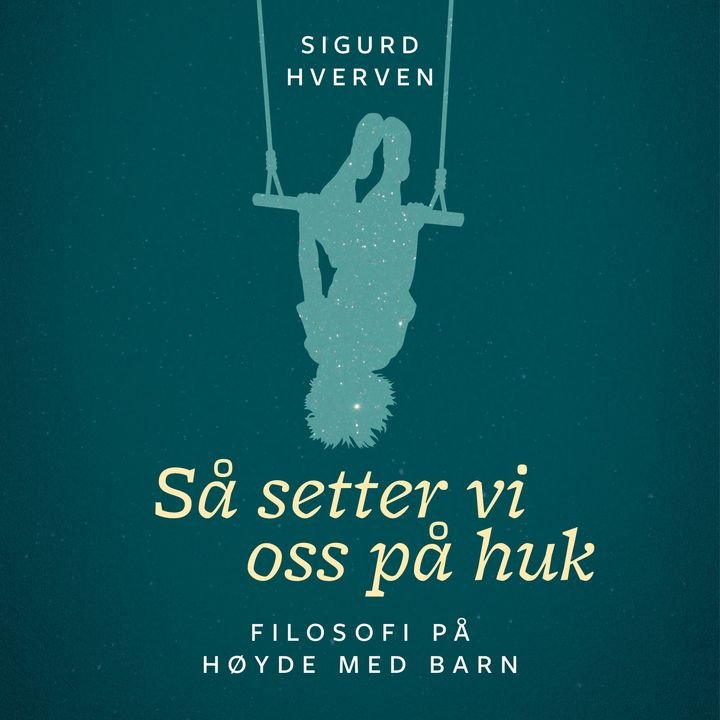 Så setter vi oss på huk - filosofi på høyde med barn