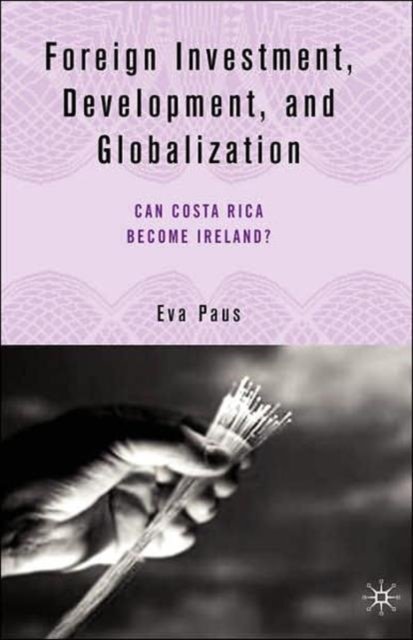 Foreign Investment, Development, and Globalization