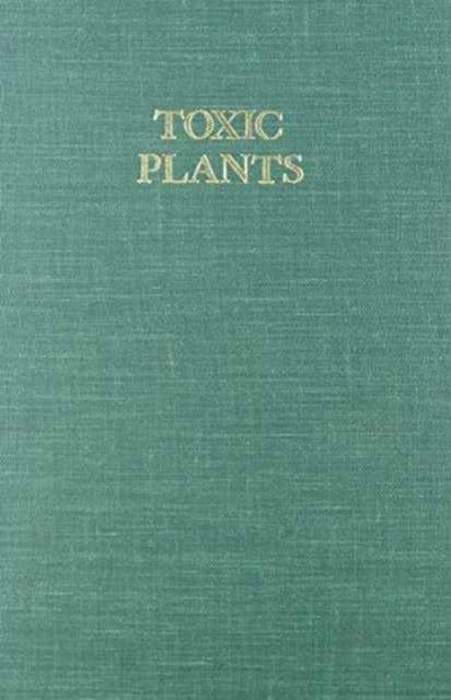 Toxic Plants – Proceedings of the 18th annual meeting of the Society for Economic Botany, Symposium on Toxic Plants, June 11–15, 1977, the U