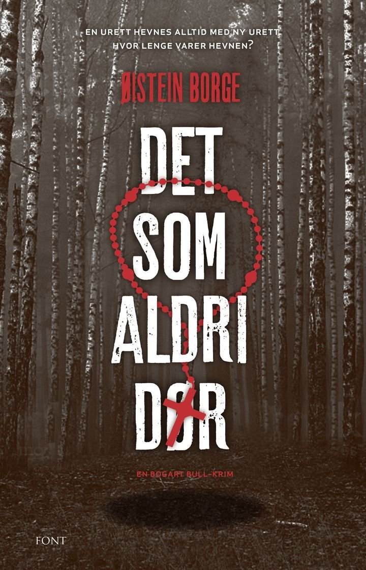 Det som aldri dør - en Bogart Bull-krim