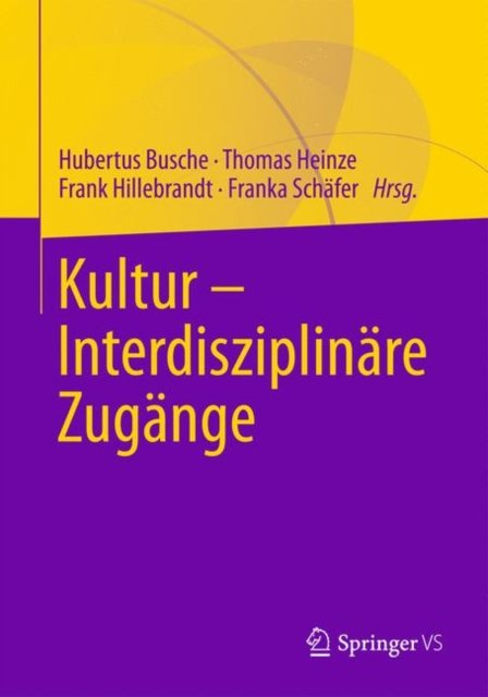 Kultur - Interdisziplinare Zugange