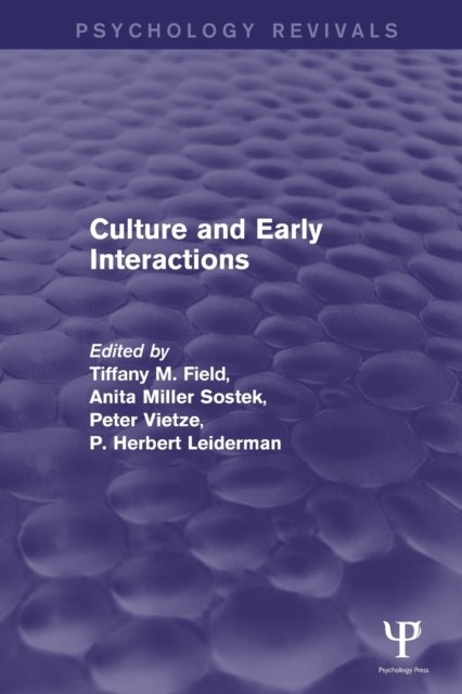 Culture and Early Interactions (Psychology Revivals)