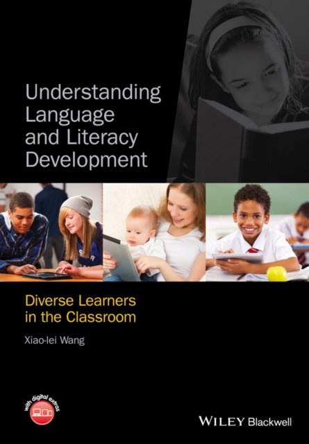 Understanding Language and Literacy Development – Diverse Learners in the Classroom