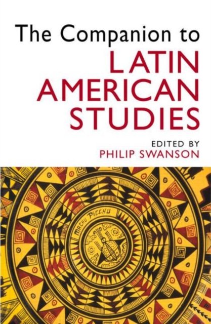 The Companion To Latin American Studies