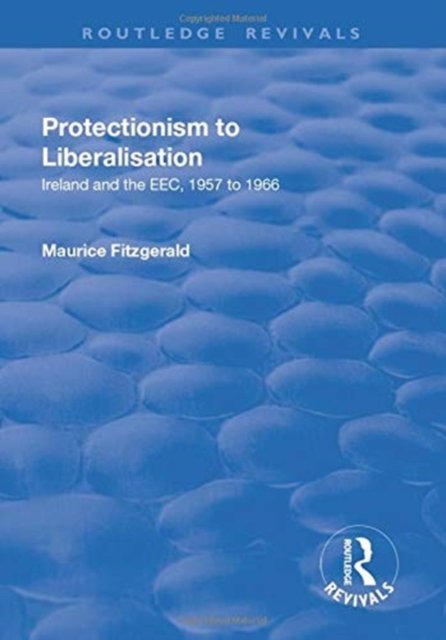 Protectionism to Liberalisation
