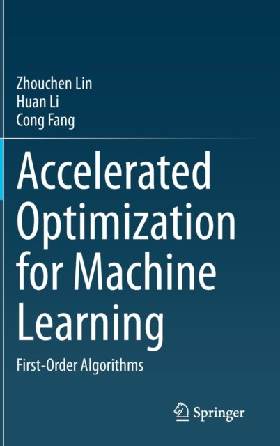 Accelerated Optimization for Machine Learning
