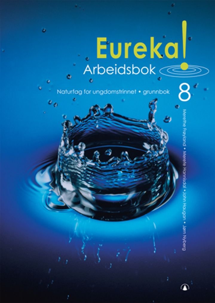 Eureka! 8 - arbeidsbok : naturfag for ungdomssteget : grunnbok