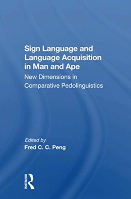 Sign Language And Language Acquisition In Man And Ape