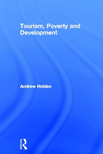 Tourism, Poverty and Development