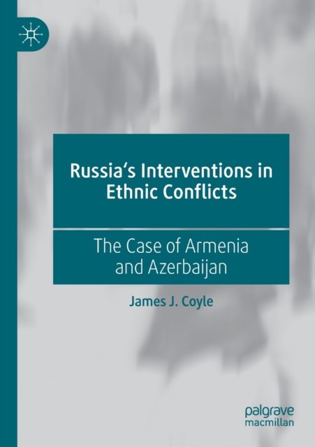 Russia's Interventions in Ethnic Conflicts