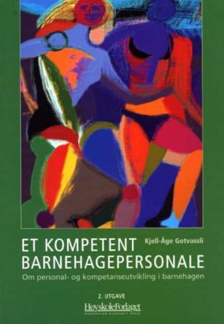 Et kompetent barnehagepersonale - om personal- og kompetanseutvikling i barnehagen