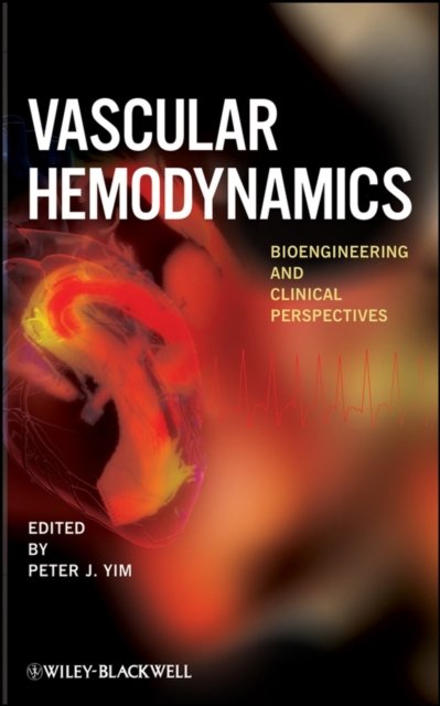 Vascular Hemodynamics – Bioengineering and Clinical Perspectives