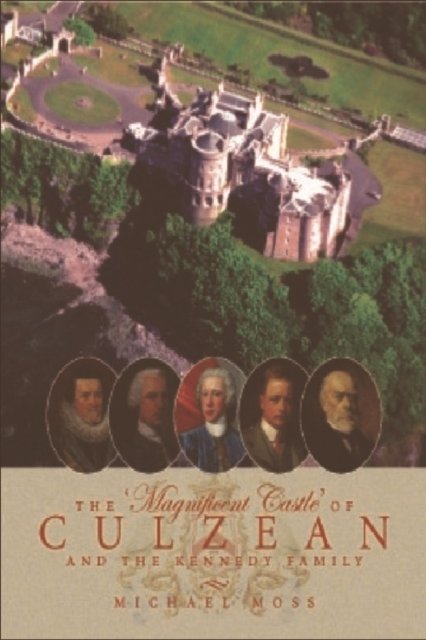 The ''Magnificent Castle'' of Culzean and the Kennedy Family