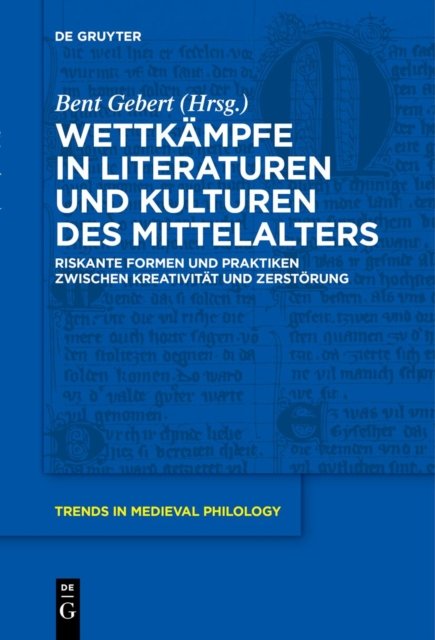 Wettkampfe in Literaturen Und Kulturen Des Mittelalters