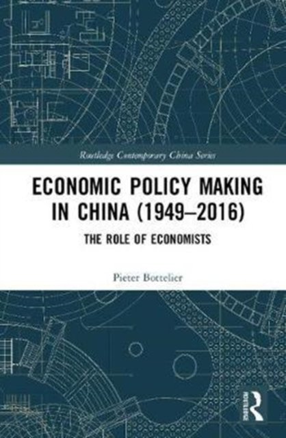 Economic Policy Making In China (1949–2016)