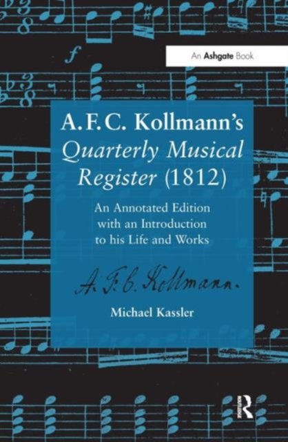 A.F.C. Kollmann''s Quarterly Musical Register (1812)