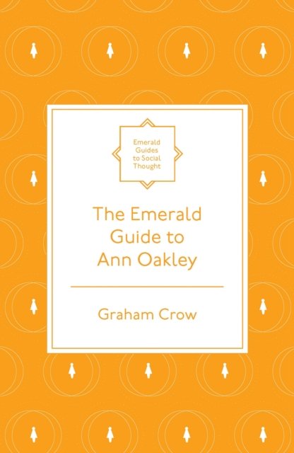 The Emerald Guide to Ann Oakley