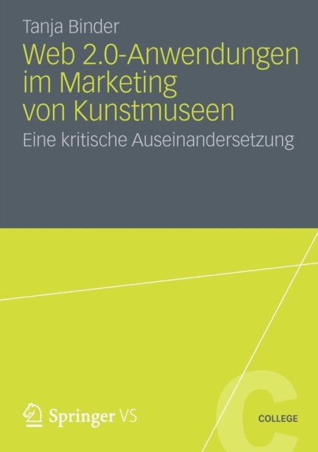 Web 2.0-Anwendungen im Marketing von Kunstmuseen