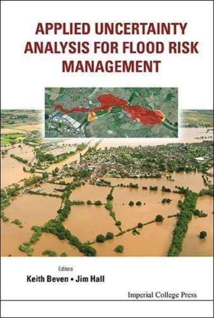 Applied Uncertainty Analysis For Flood Risk Management