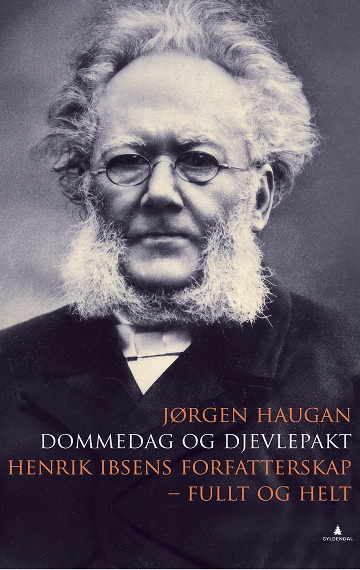 Dommedag og djevlepakt - Henrik Ibsens forfatterskap - fullt og helt