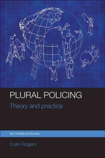 Plural Policing – Theory and Practice