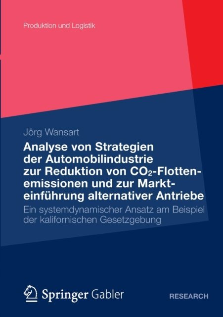 Analyse von Strategien der Automobilindustrie zur Reduktion von CO2-Flottenemissionen und zur Markteinfuhrung alternativer Antriebe