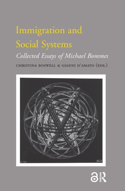 Immigration and Social Systems – Collected Essays of Michael Bommes