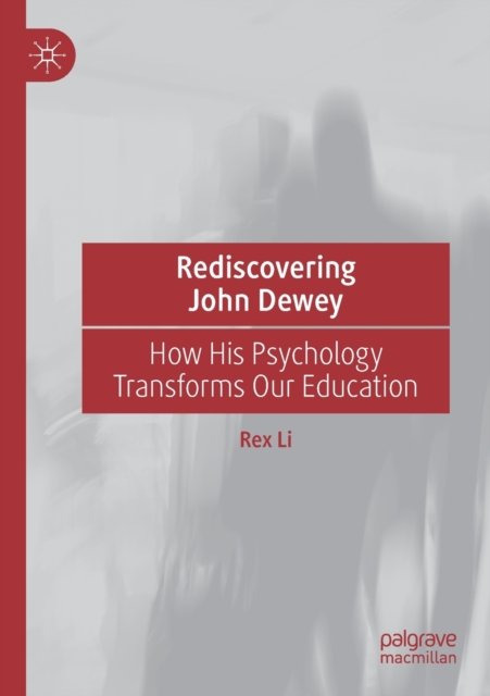 Rediscovering John Dewey