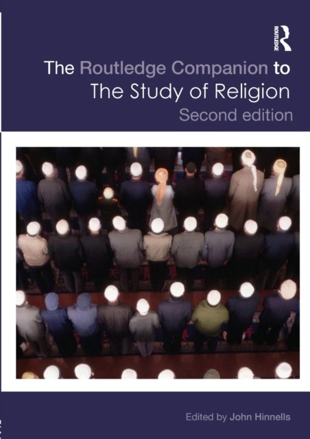 The Routledge Companion to the Study of Religion