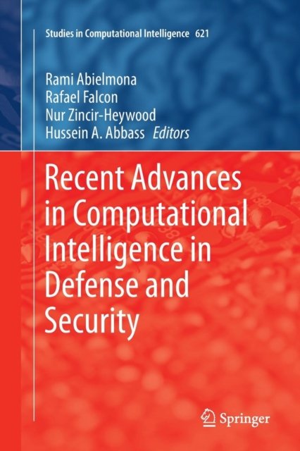 Recent Advances in Computational Intelligence in Defense and Security
