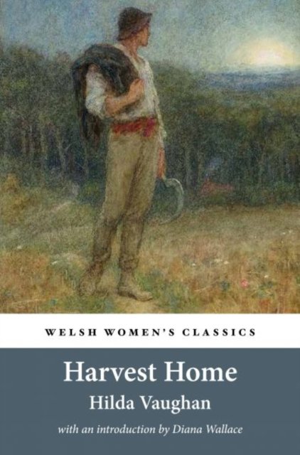 Welsh Women''s Classics: Harvest Home