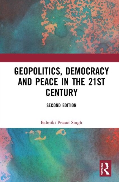 Geopolitics, Democracy and Peace in the 21st Century
