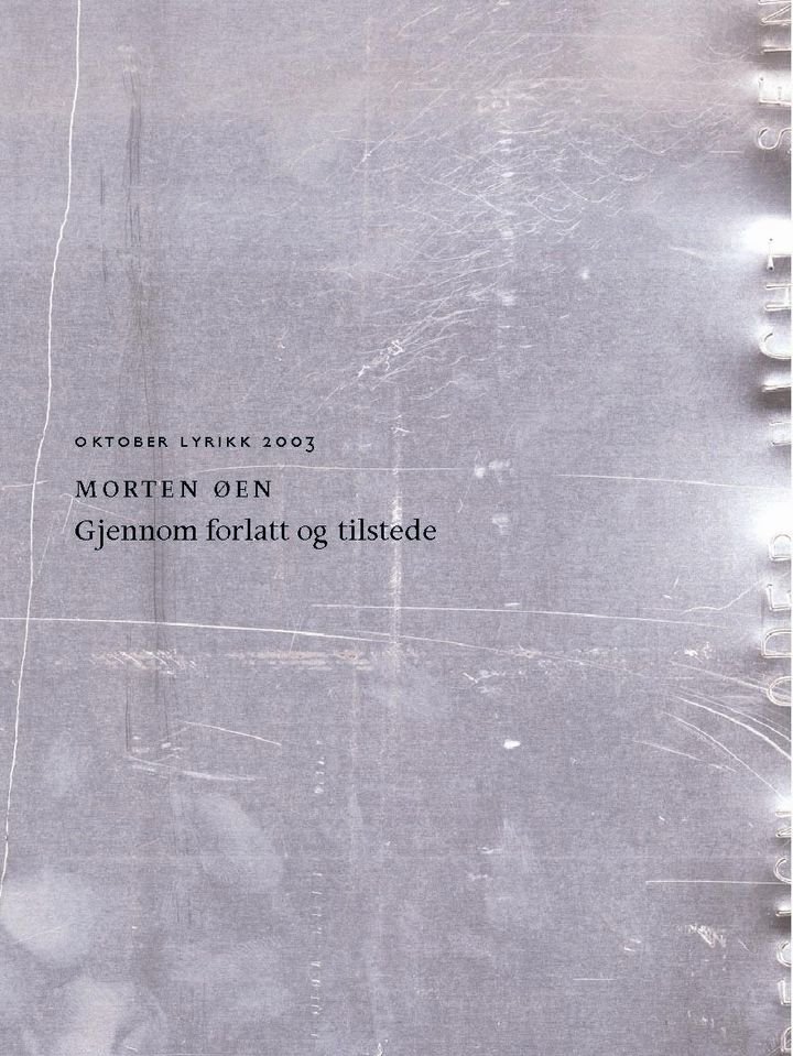 Gjennom forlatt og tilstede - dikt