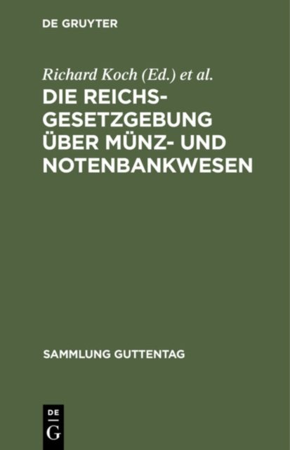 Die Reichsgesetzgebung Uber Munz- Und Notenbankwesen
