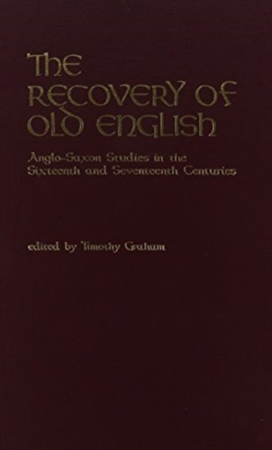 The Recovery of Old English