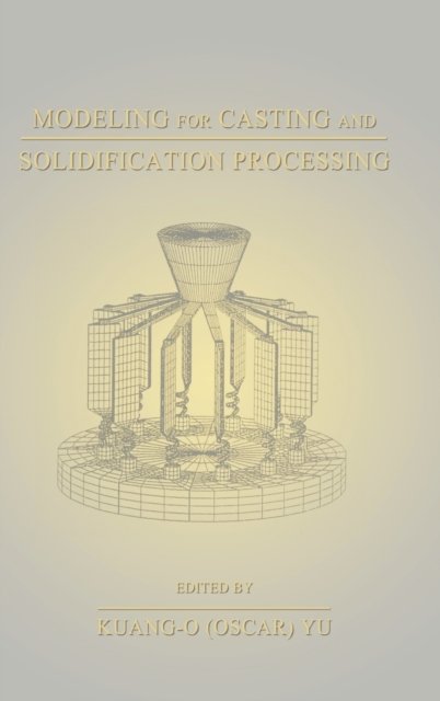 Modeling for Casting and Solidification Processing