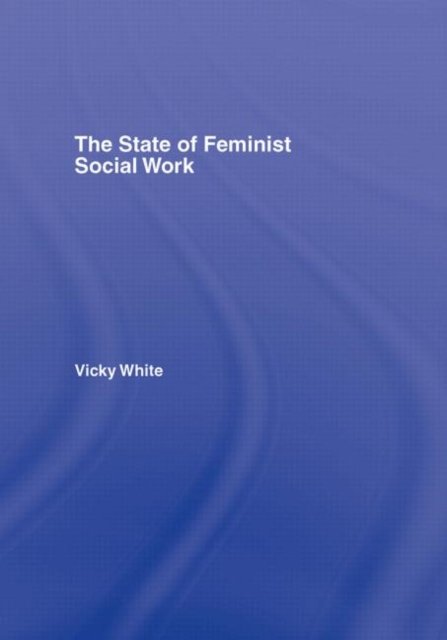 The State of Feminist Social Work